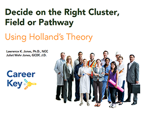 Decide on the Right Cluster, Field or Pathway Using Holland's Theory