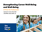 Strengthening Career Well-Being and Well-Being: A Primer for Professionals